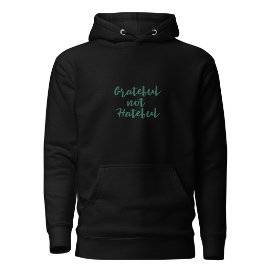 Grateful not Hateful Unisex Hoodie