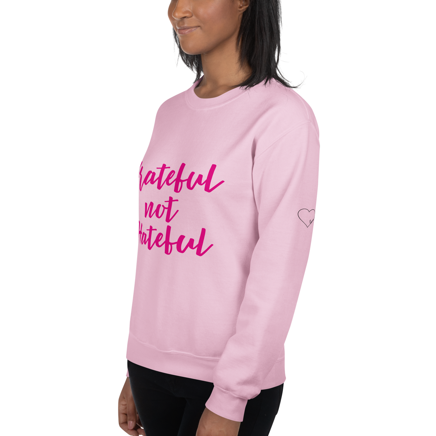 Grateful not Hateful Women's Pink Sweatshirt